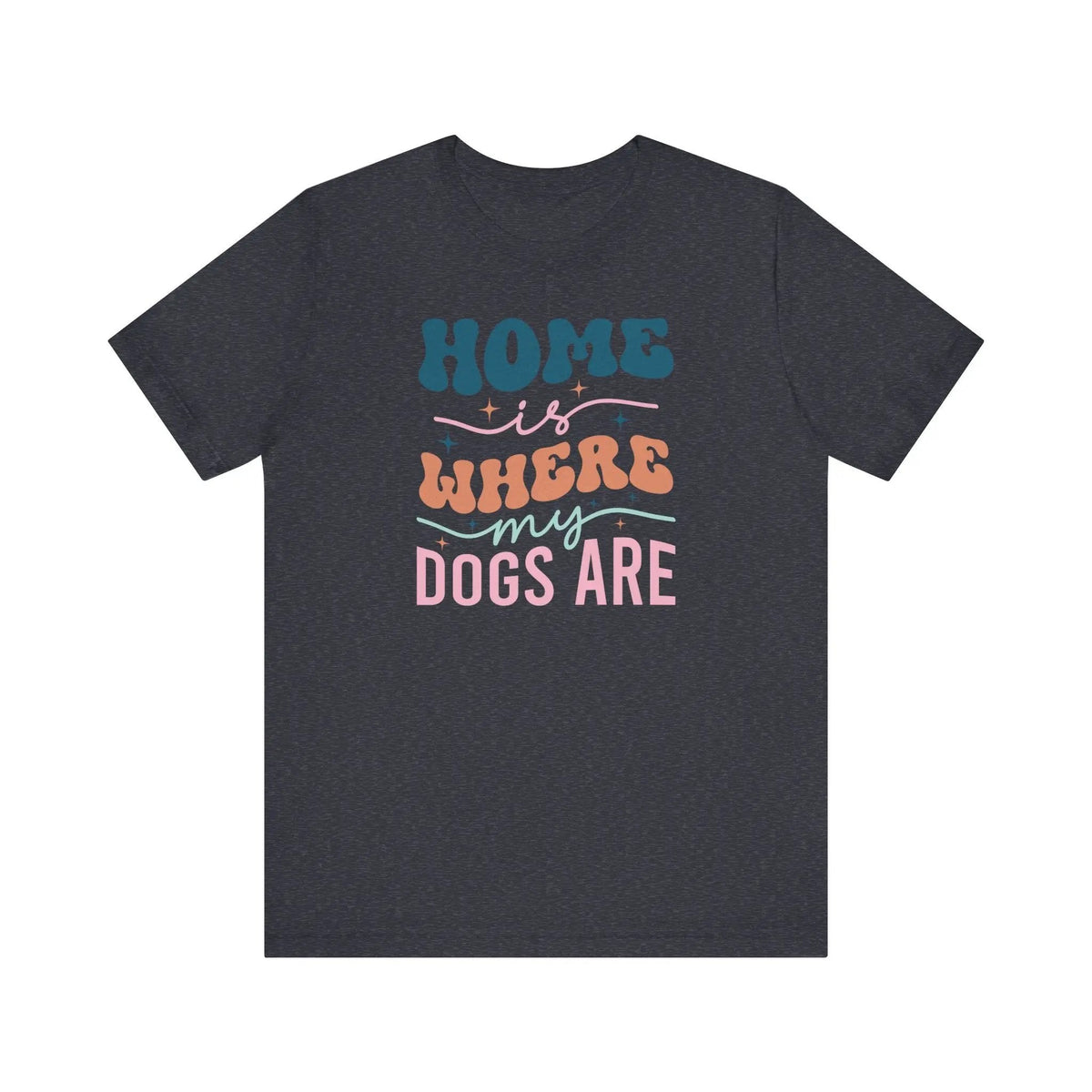 Home is Where my Dogs are Retro T - Shirt - PET SKETCH STUDIO