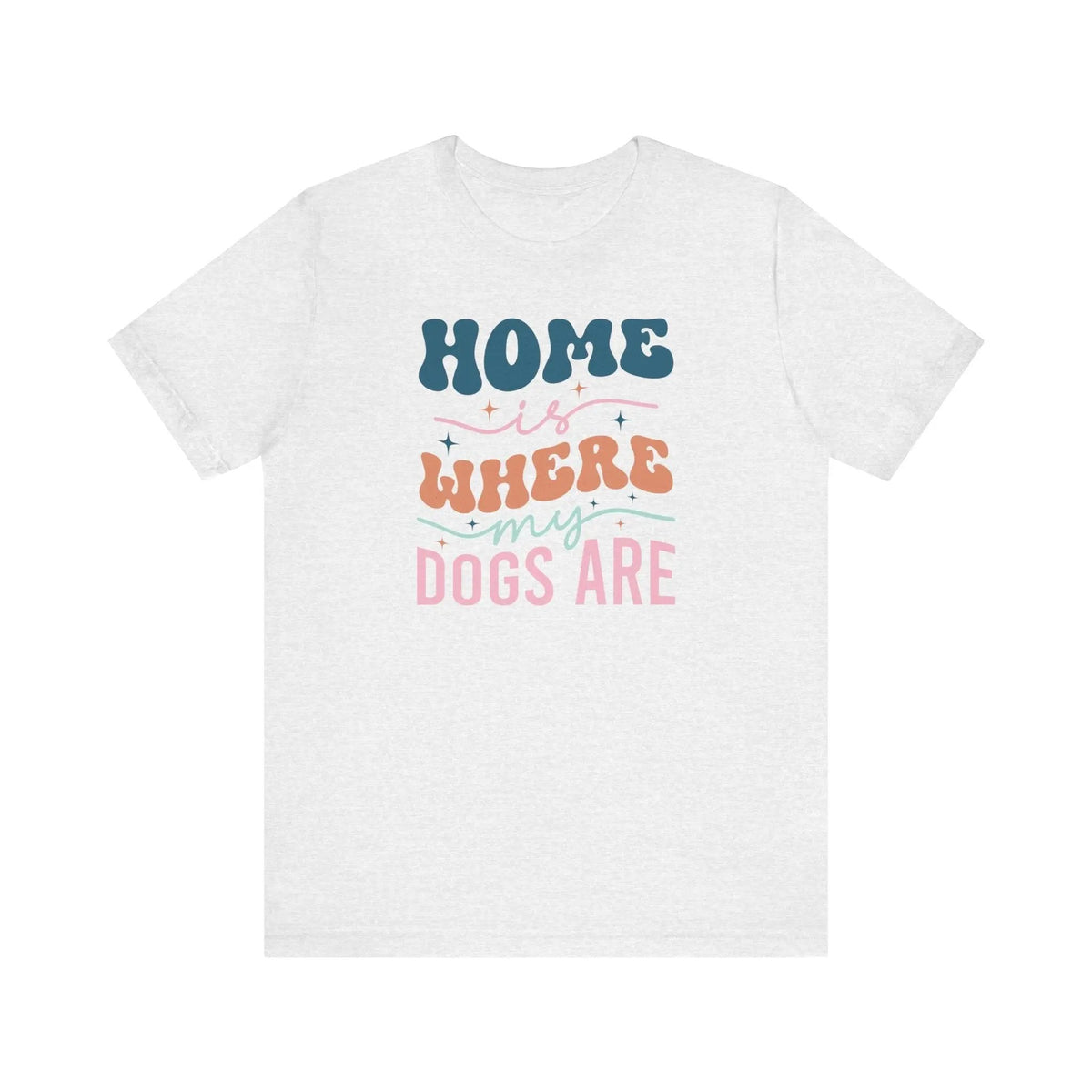 Home is Where my Dogs are Retro T - Shirt - PET SKETCH STUDIO