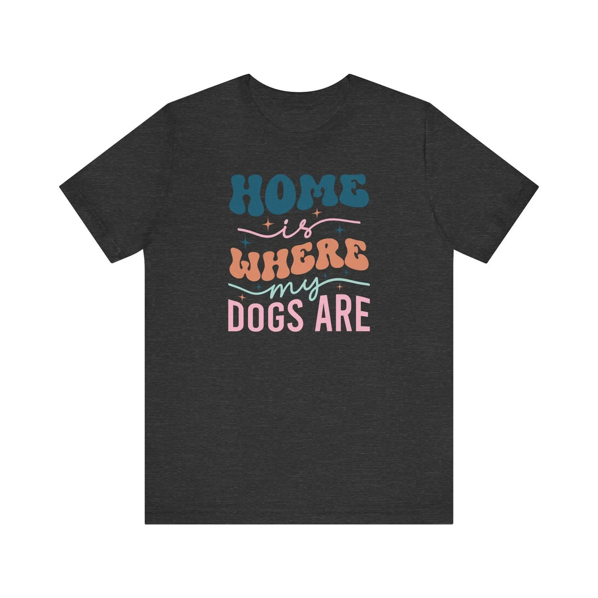 Home is Where my Dogs are Retro T - Shirt - PET SKETCH STUDIO